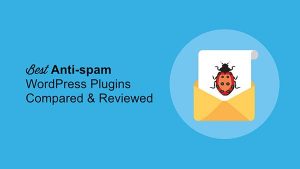 Die 6 besten WordPress-Anti-Spam-Plugins für 2020 im Vergleich