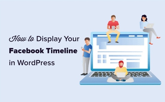 How to Display Your Facebook Timeline in WordPress