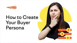 How to Create a Buyer Persona?