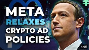 Meta Updates Policy on Cryptocurrency Ads, Opening the Door to More Crypto Promotions in its Apps