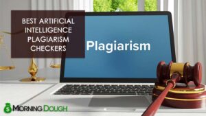 13 Best Artificial Intelligence Plagiarism Checkers