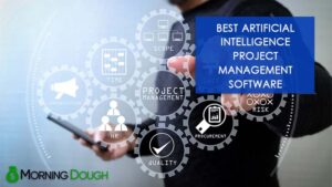 I 15 migliori software di gestione dei progetti di intelligenza artificiale