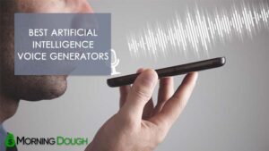 17 Best Artificial Intelligence Voice Generators