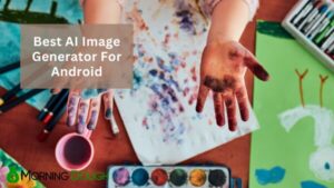 Best AI Image Generator For Android