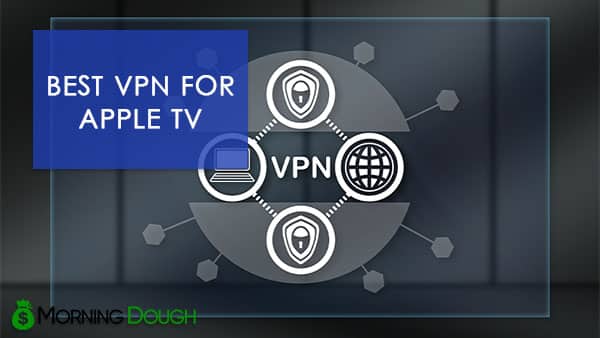 Best VPN For Apple TV