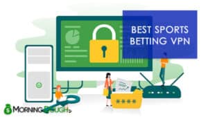 Sports Betting VPN