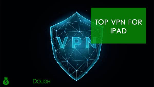 Top VPN For iPad