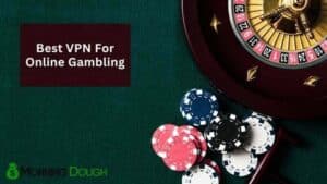 VPN For Online Gambling