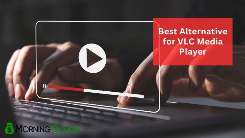 Alternative for VLC Media Player