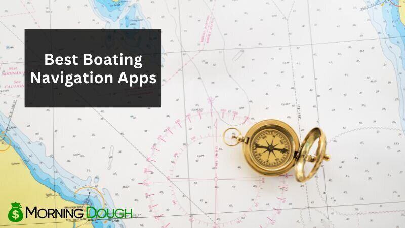 Best Boating Navigation Apps