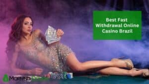 Fast Withdrawal Online Casino Brazil