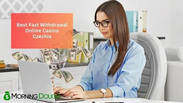 Fast Withdrawal Online Casino Czechia