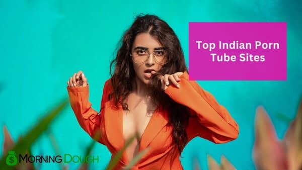 Indian Porn Tube Sites