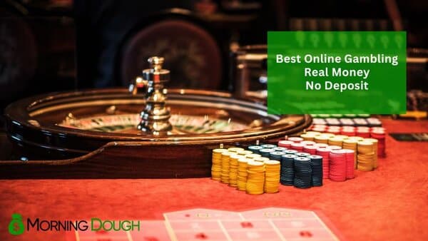 Online Gambling Real Money No Deposit