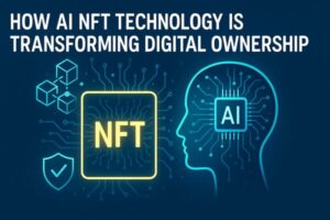 How AI NFT Technology Is Transforming Digital Ownership